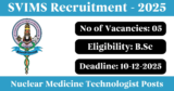 SVIMS Recruitment 2025 – Walk-in Interview for 5 Nuclear Medicine Technologist Posts