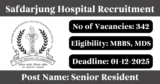 Safdarjung Hospital Recruitment 2025 – Apply Online for 342 Senior Resident Posts