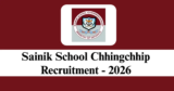 Sainik School Chhingchhip Recruitment 2026