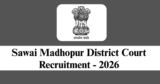 Sawai Madhopur District Court Recruitment 2026