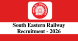 South Eastern Railway Recruitment 2026