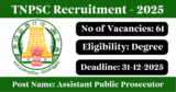 TNPSC Recruitment 2025 – Apply Online for 61 Assistant Public Prosecutor Posts