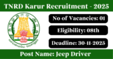 TNRD Karur Recruitment 2025 – Apply Offline for 1 Jeep Driver Post