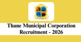 Thane Municipal Corporation Recruitment 2026