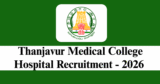 Thanjavur Medical College Hospital Recruitment 2026