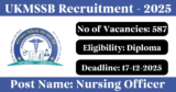 UKMSSB Recruitment 2025 – Apply Online for 587 Nursing Officer Posts