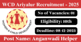 WCD Ariyalur Recruitment 2025 – Apply Offline for 1 Anganwadi Helper Post