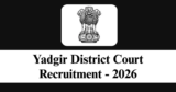 Yadgiri District Court Recruitment 2026